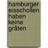Hamburger Eisschollen haben keine Gräten