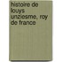 Histoire de Louys Unziesme, Roy de France