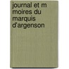 Journal Et M Moires Du Marquis D'Argenson by Ren-Louis Voyer De Argenson