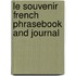 Le Souvenir French Phrasebook And Journal