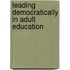 Leading Democratically In Adult Education