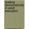 Leading Democratically In Adult Education door Dianne Ramdeholl