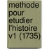 Methode Pour Etudier L'Histoire V1 (1735)