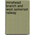 Minehead Branch And West Somerset Railway