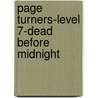 Page Turners-Level 7-Dead Before Midnight door Rob Waring