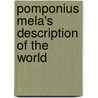 Pomponius Mela's Description Of The World door Pomponius Mela
