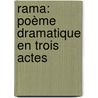 Rama: Poème Dramatique En Trois Actes door Paul Vrola