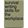 Survival Writing Skills for the Workplace door Carl Perrin
