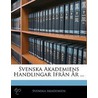 Svenska Akademiens Handlingar Ifr N R ... door Svenska Akademien