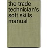 The Trade Technician's Soft Skills Manual door Trovesi