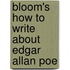 Bloom's How to Write about Edgar Allan Poe door Susan Amper