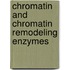 Chromatin And Chromatin Remodeling Enzymes