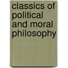Classics of Political and Moral Philosophy door Steven M. Cahn