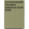 Commonwealth Ministers Reference Book 2009 door Commonwealth Secretariat