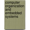 Computer Organization And Embedded Systems door Zvonko Vranesic