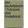 Der Teufelsteich / Francois das Findelkind by Georges Sand