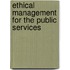 Ethical Management For The Public Services