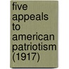 Five Appeals to American Patriotism (1917) door Mission Hono Hongwanji Mission Honolulu