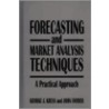 Forecasting And Market Analysis Techniques by John Snyder