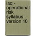 Iaq - Operational Risk Syllabus Version 10