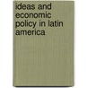 Ideas And Economic Policy In Latin America door Anil Hira