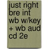 Just Right Bre Int Wb W/Key + Wb Aud Cd 2e door Jeremy Harmer