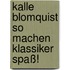 Kalle Blomquist So machen Klassiker Spaß!