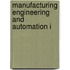 Manufacturing Engineering And Automation I
