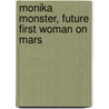 Monika Monster, Future First Woman On Mars door Valerie Phillips