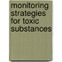 Monitoring Strategies For Toxic Substances