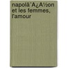Napolã¯Â¿Â½On Et Les Femmes, L'Amour door Fr D. Ric Masson
