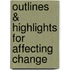 Outlines & Highlights for Affecting Change