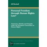 PERSONAL FREEDOM THROUGH HUMAN RIGHTS LAW? by J. Marshall