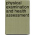 Physical Examination And Health Assessment