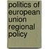 Politics of European Union Regional Policy