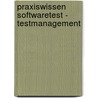 Praxiswissen Softwaretest - Testmanagement door Andreas Spillner