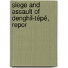 Siege And Assault Of Denghil-Tépé, Repor by Mikhail Dmitrievich Skobelev