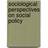 Sociological Perspectives On Social Policy door Coffey Amanda