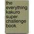The Everything Kakuro Super Challenge Book