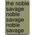 The Noble Savage Noble Savage Noble Savage