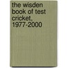 The Wisden Book Of Test Cricket, 1977-2000 door Bill Frindall