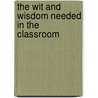 The Wit and Wisdom Needed in the Classroom door Geneva Fulgham