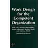 Work Design For The Competent Organization door Margrit Hugentobler