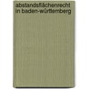 Abstandsflächenrecht in Baden-Württemberg door Karlheinz Schlotterbeck