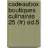 Cadeaubox Boutiques Culinaires 25 (fr) Ed.5