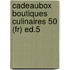Cadeaubox Boutiques Culinaires 50 (fr) Ed.5