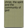 Christ, the Spirit and the Community of God door Arie W. Zwiep