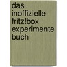 Das Inoffizielle Fritz!box Experimente Buch door E.F. Engelhardt