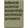 Edexcel Science Essentials Workbook Answers by Susan Loxley