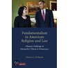Fundamentalism in American Religion and Law door David A.J. Richards